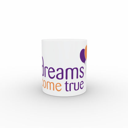 Dreams Come True - 11oz Ceramic Mug